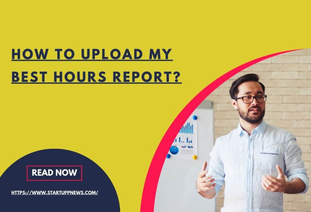 How to Upload My Best Hours Report