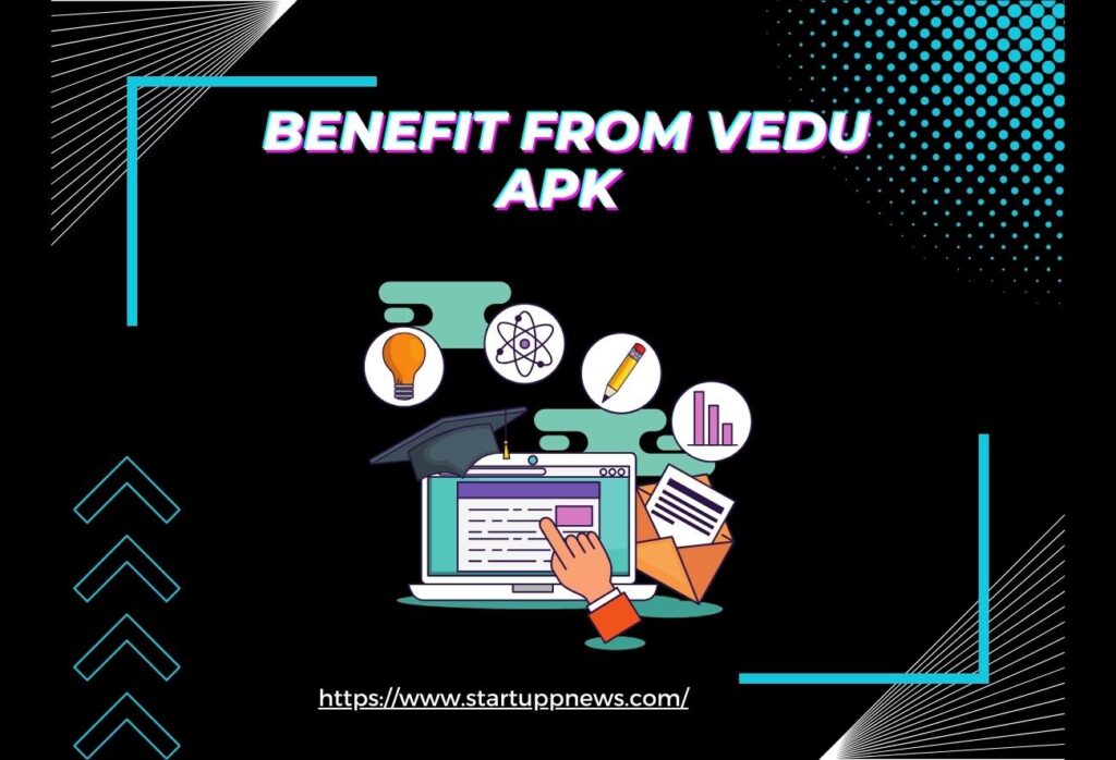 Benefits of vedu apk