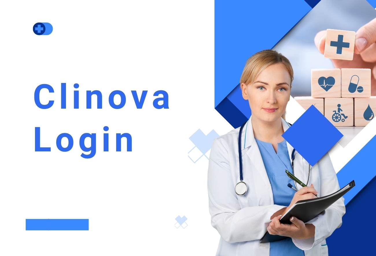 Clinova Login: Login Process, Features and Benefits