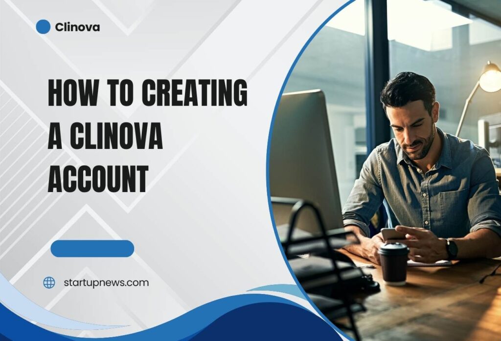 How To Creating a Clinova Account