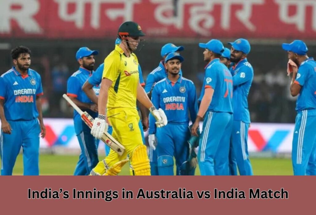 India's Innings in Australia vs India Match